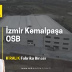 Izmir Kemalpasa Organize Sanayi Bolgesinde, insaati Subat 2022'de tamamlanmis 5095 m2 kapali alana sahip fabrika binasi, ilk kiracisini bekliyor. Nisan 17, 2026